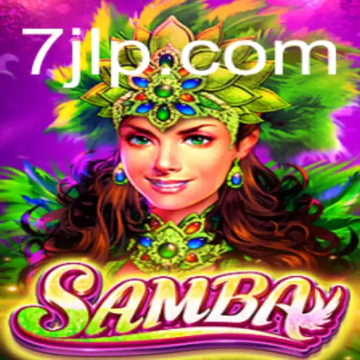 The Exciting World of Samba: Unveiling the Gaming Phenomenon 7JL